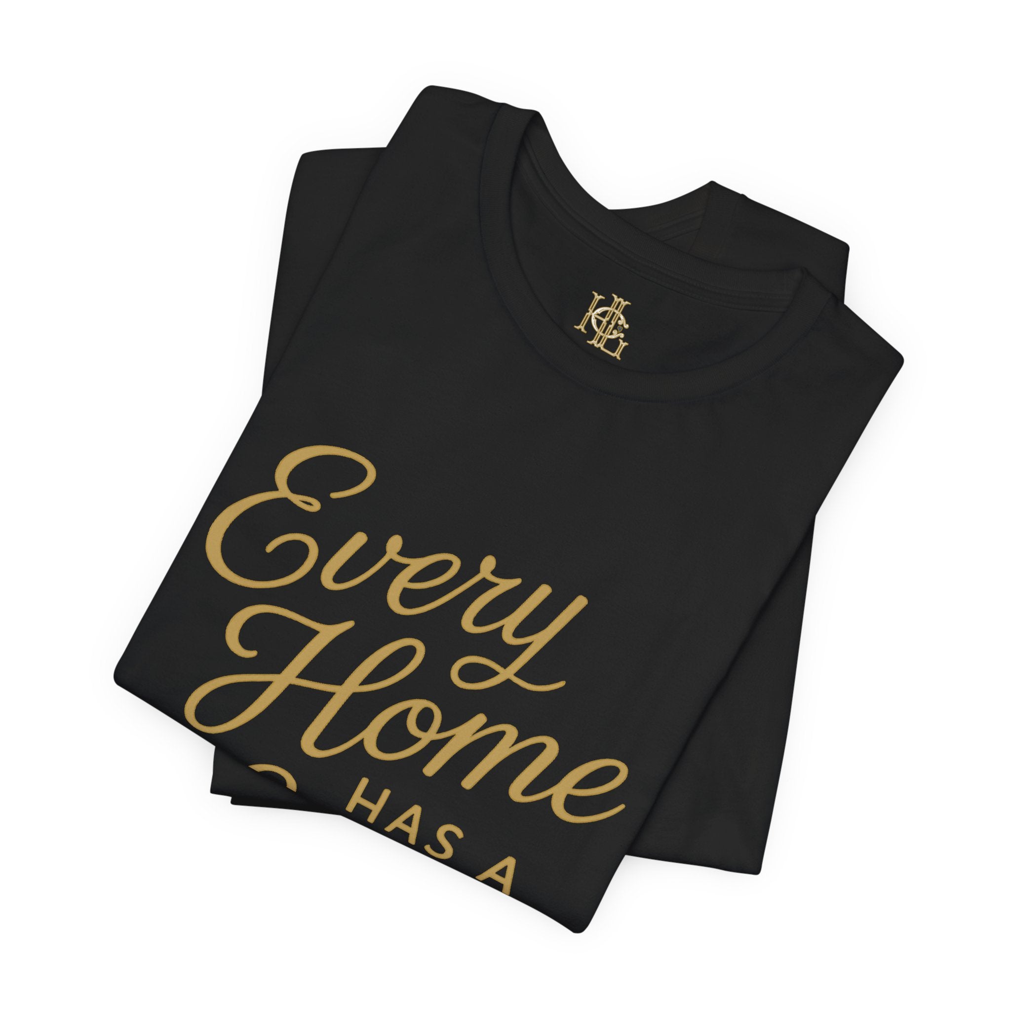 Every Home Has a Story — Script Tee
