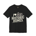 I ♥ Historic Homes Tee