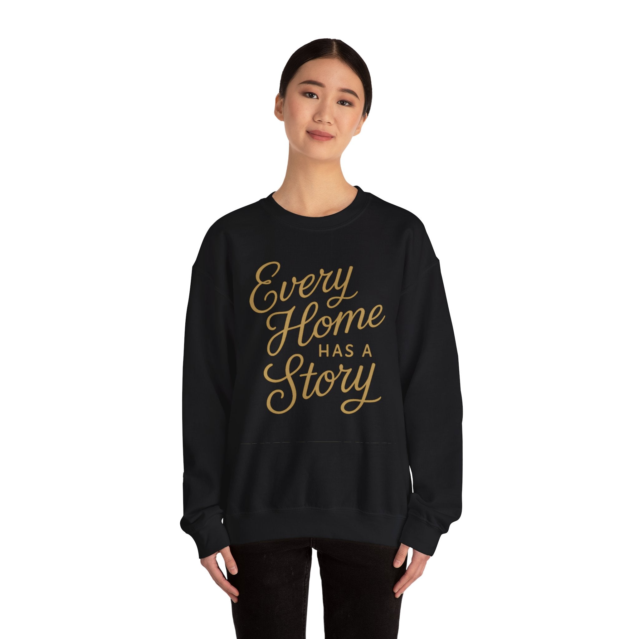 Every Home Has a Story — Heritage Crewneck