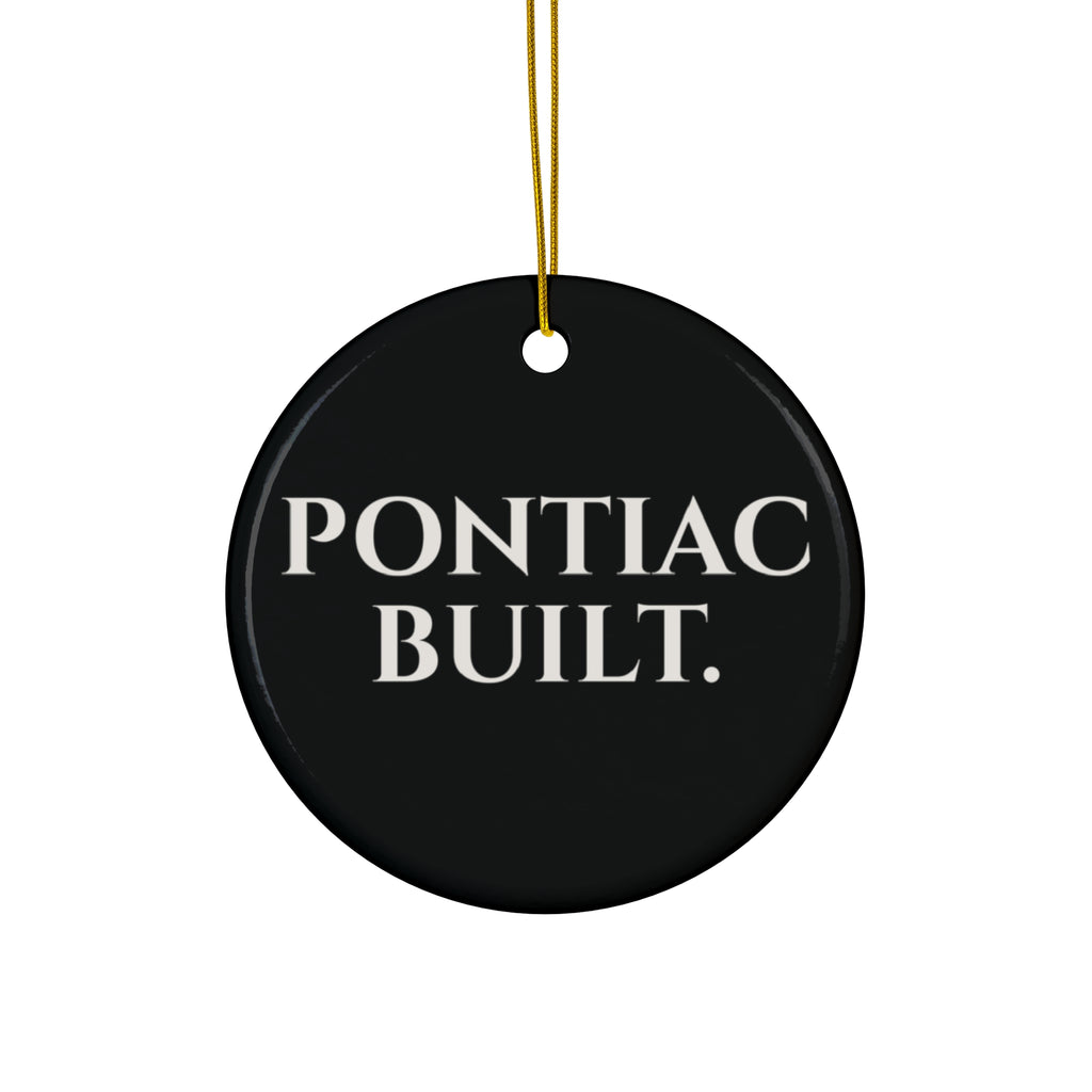 Pontiac Built Holiday Ornament