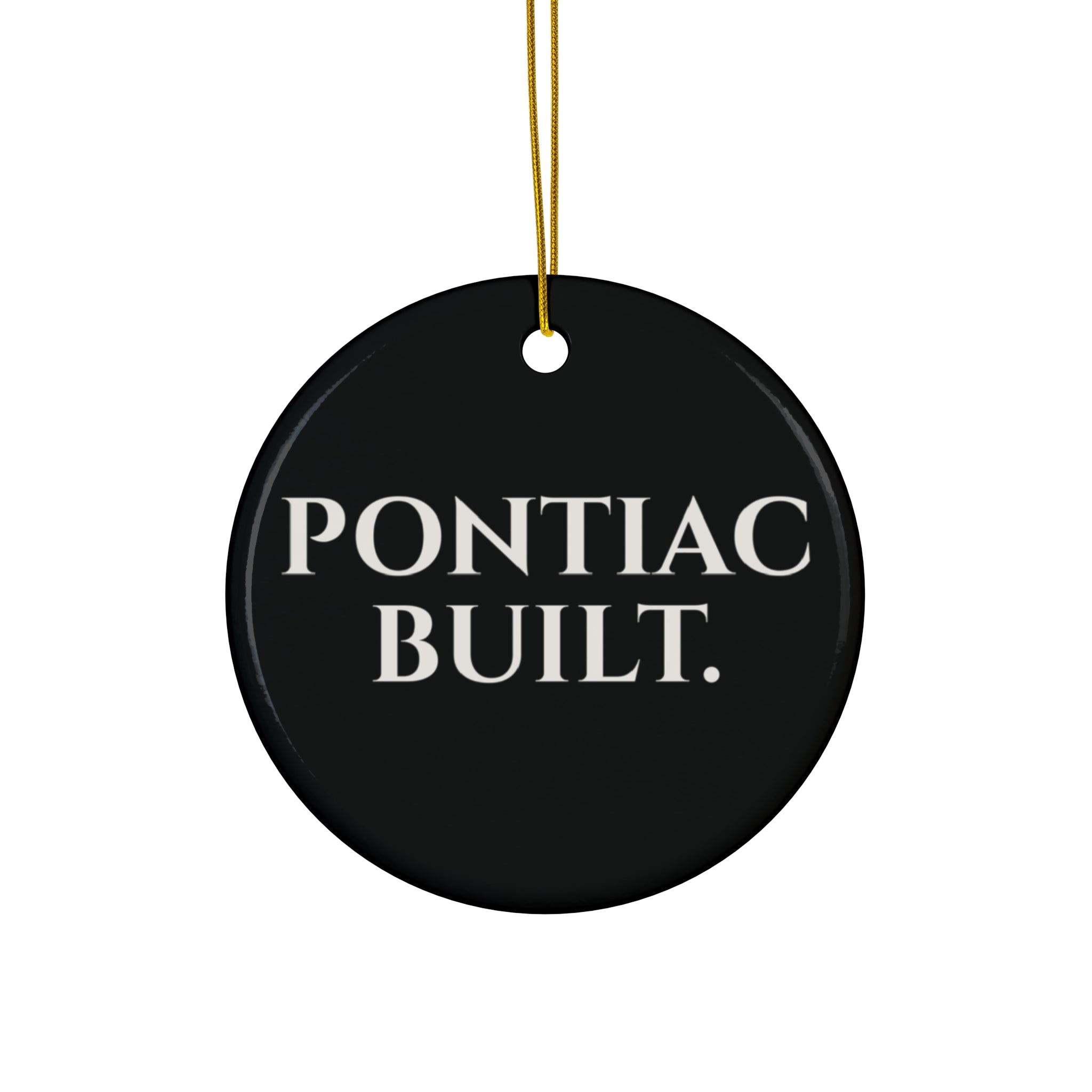 Pontiac Built Holiday Ornament