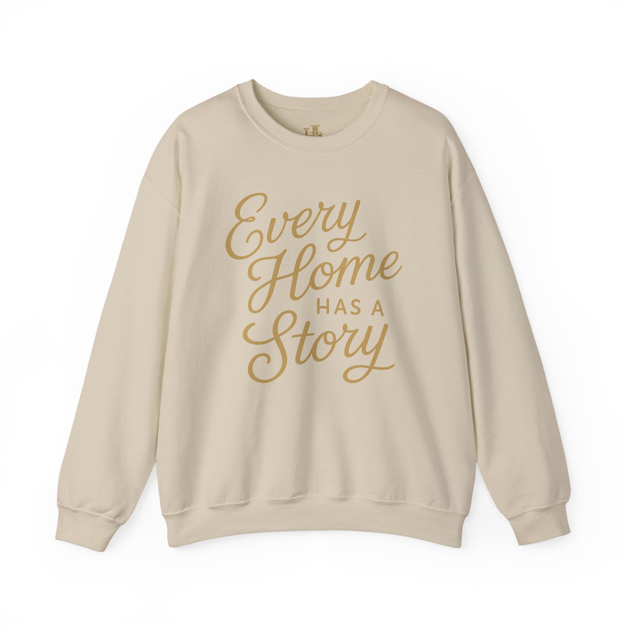 Every Home Has a Story — Heritage Crewneck