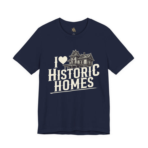 I ♥ Historic Homes Tee