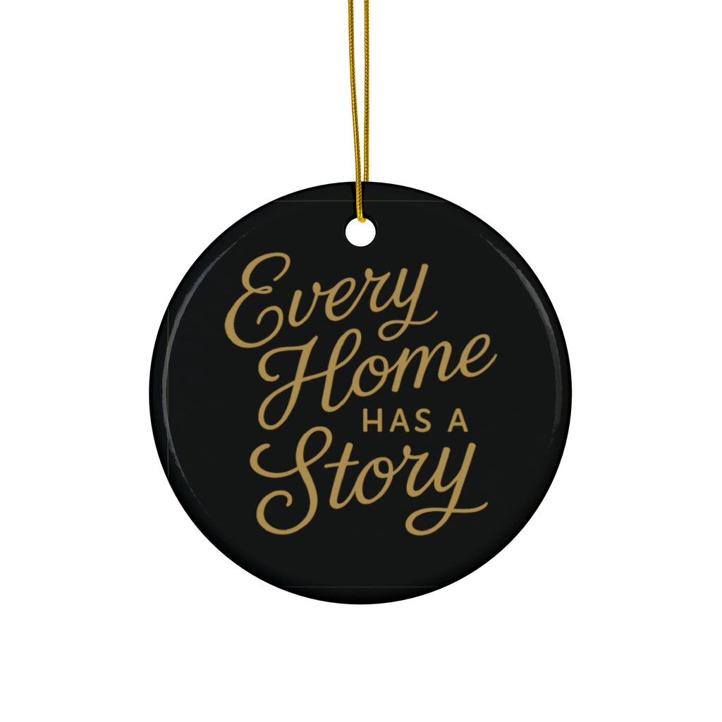 "Every Home Has a Story" Holiday Ornament