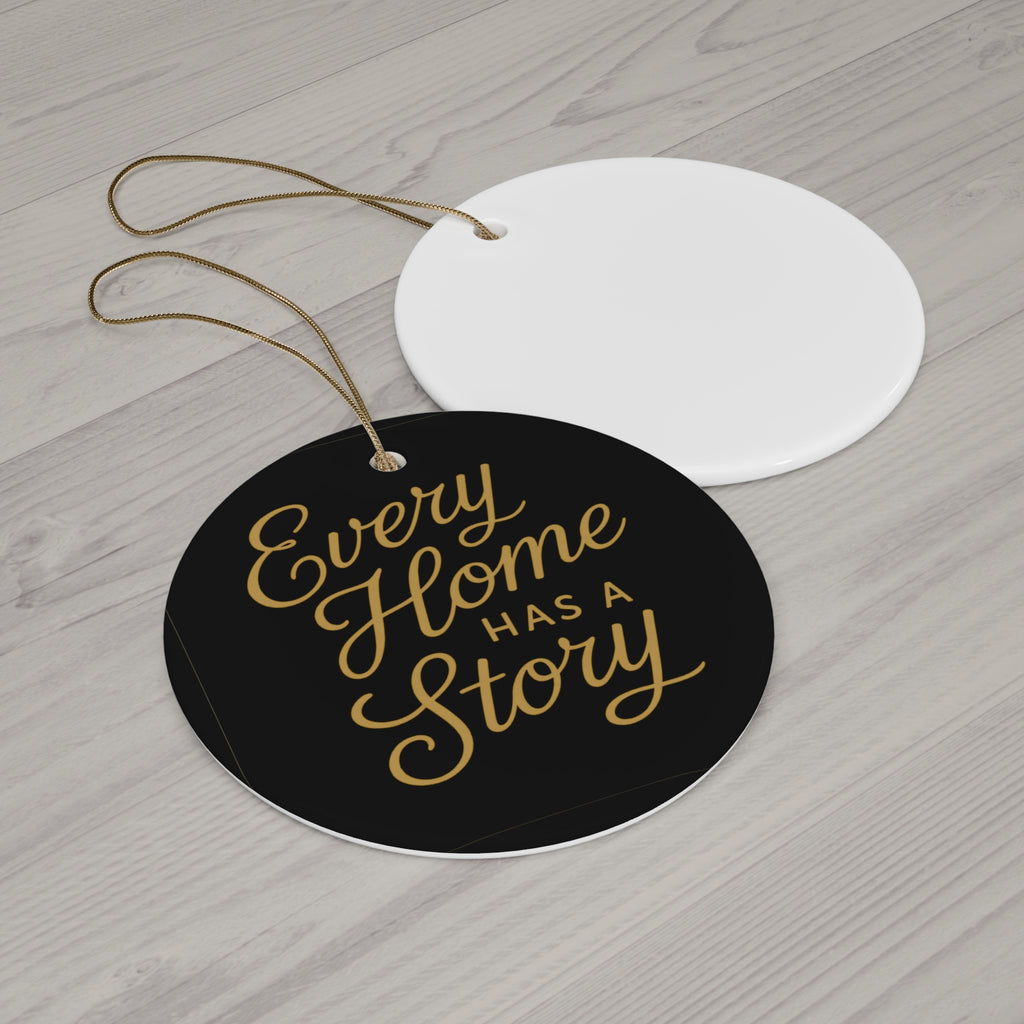 "Every Home Has a Story" Holiday Ornament