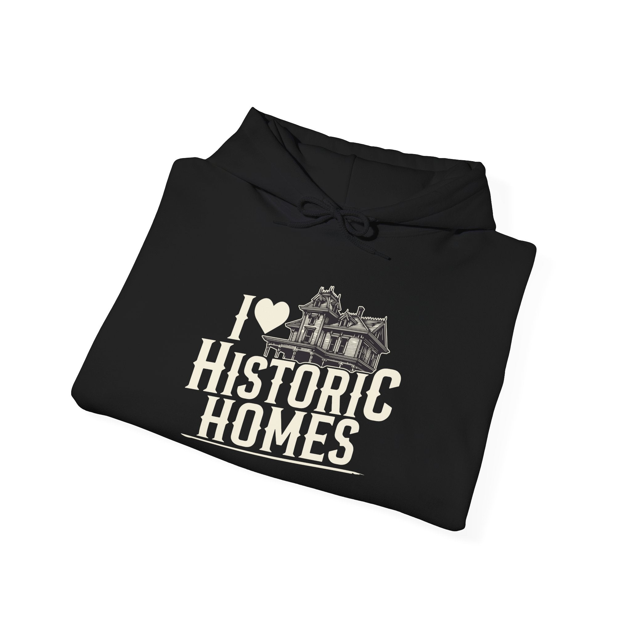 I ♥ Historic Homes Hoodie